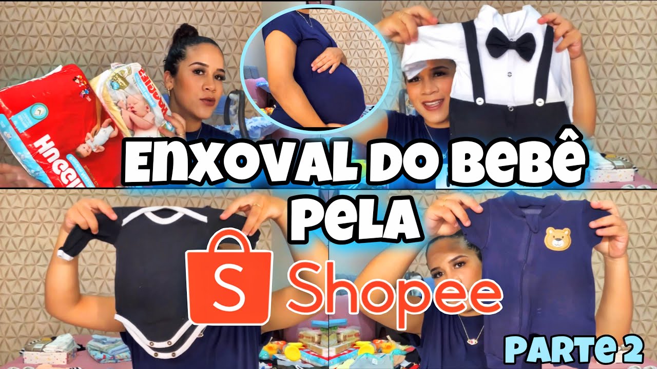 ENXOVAL DO BEBÊ COMPLETO PELA SHOPEE PARTE 2 😍