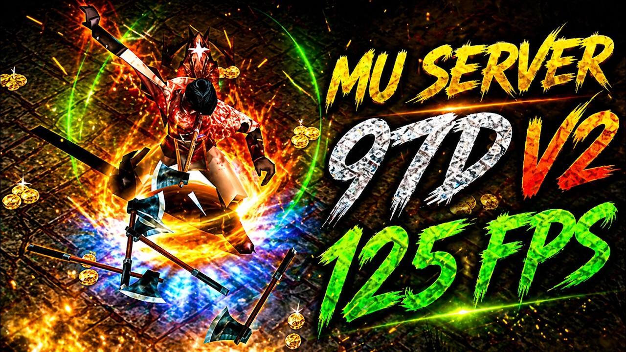 Mu Server 97D Downgrade V2 | 60 FPS