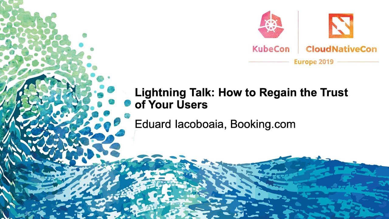 Lightning Talk: How to Regain the Trust of Your Users - Eduard Iacoboaia, Booking.com