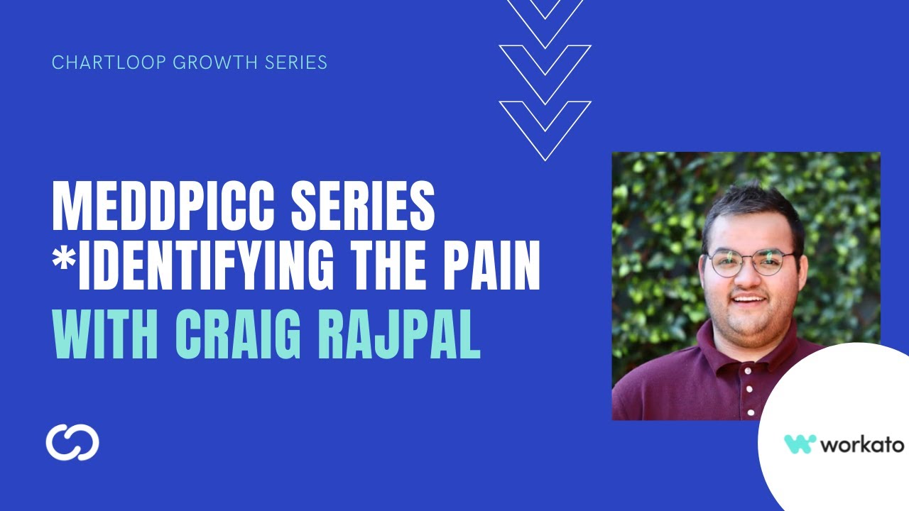 MEDDPICC Foundations Series - How to Identify Customer Painpoints with Craig Rajpal