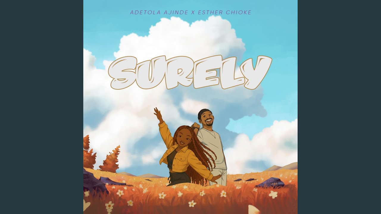 Surely (feat. Esther Chioke)