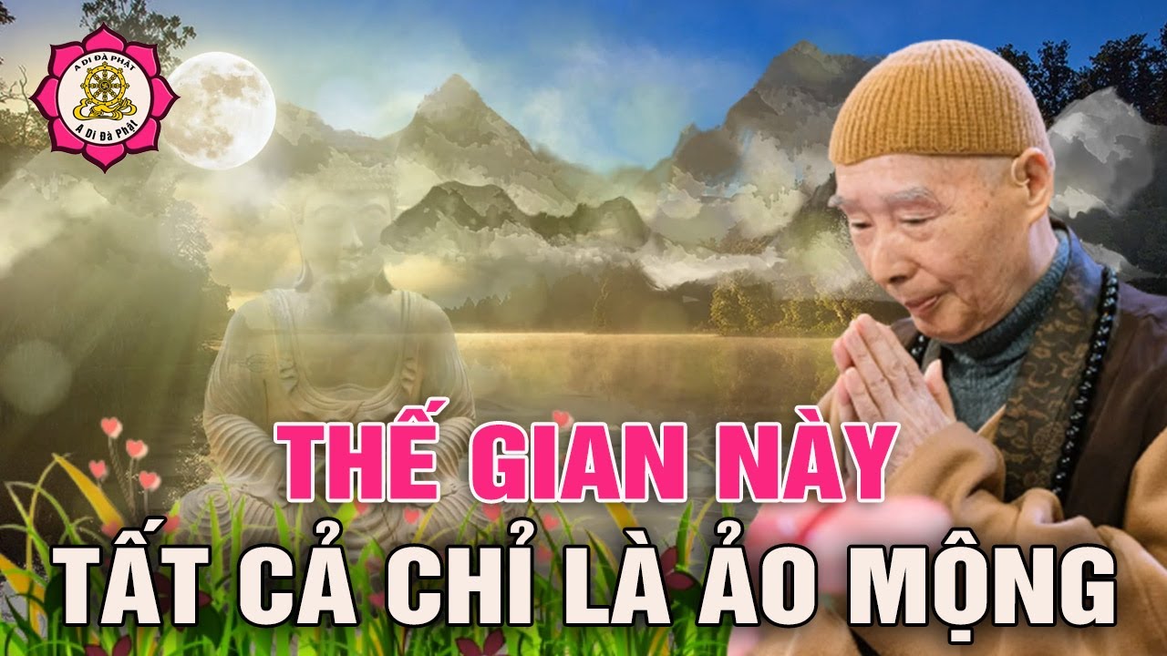 Thế gian này tất cả chỉ là ảo mộng - HT Tịnh Không | A Di Đà Phật