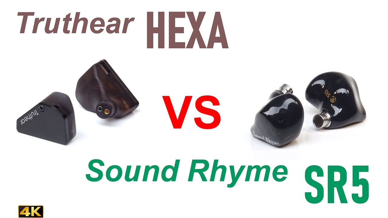 Truthear Hexa vs Sound Rhyme SR5