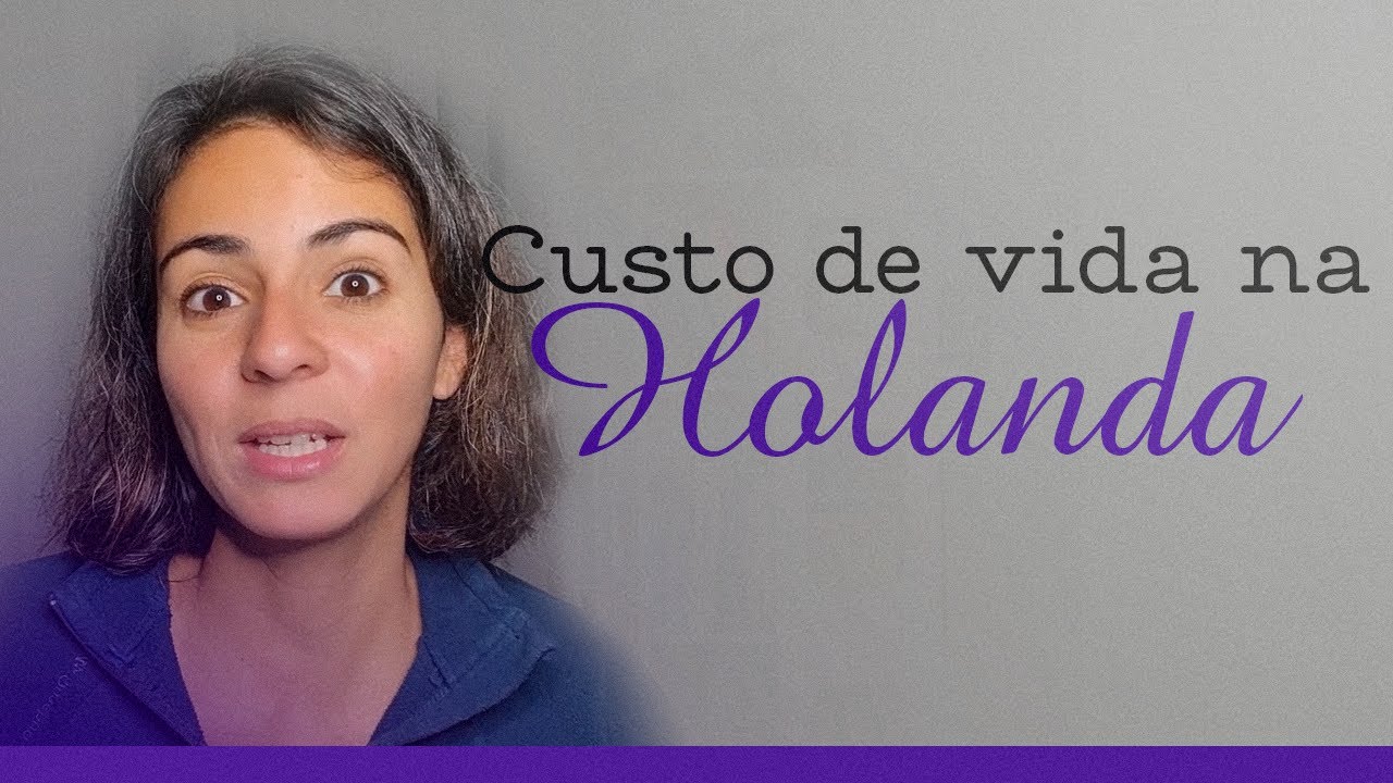 Qual o custo de vida na Holanda?