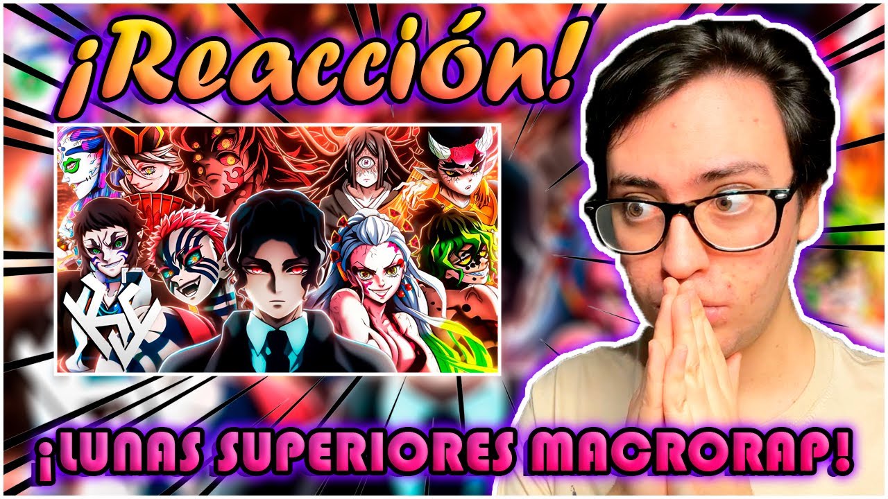 LUNAS SUPERIORES MACRORAP - Eclipse Lunar | Demon Slayer | Keyto ft. Grandes Artistas | (Reacción)