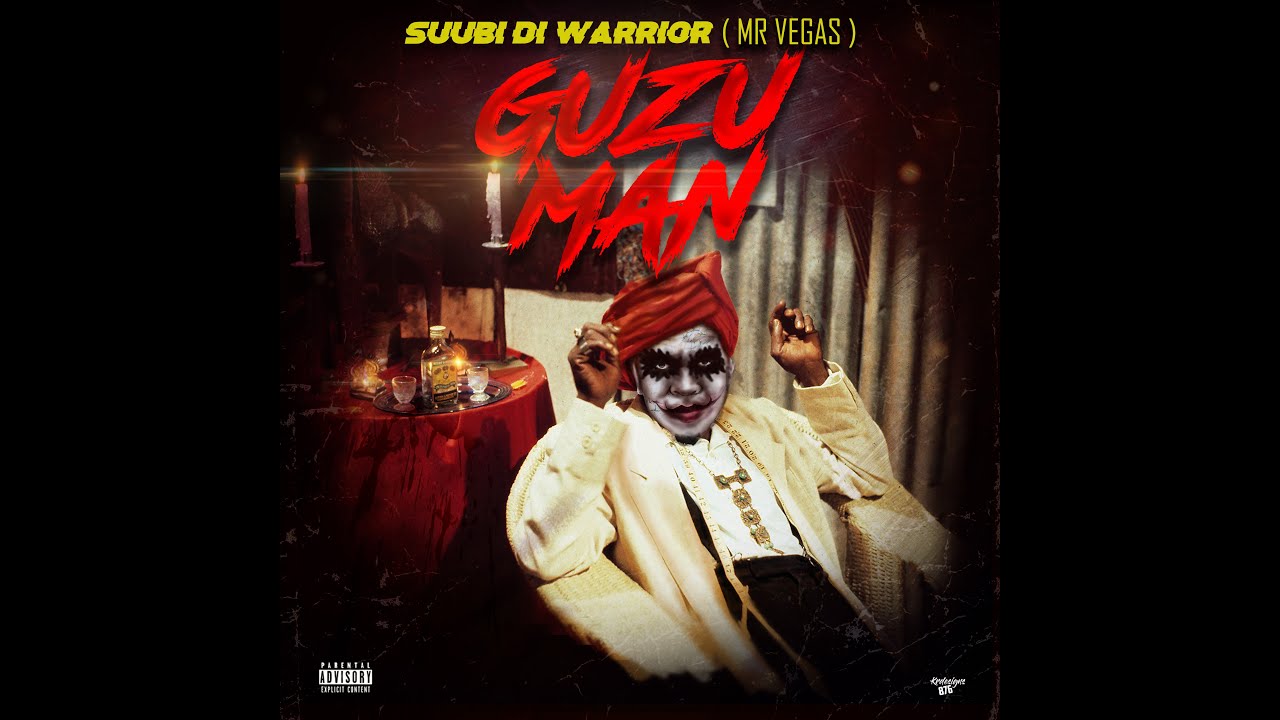 Guzu Man- Mr. Vegas (Suubi Di Warrior)