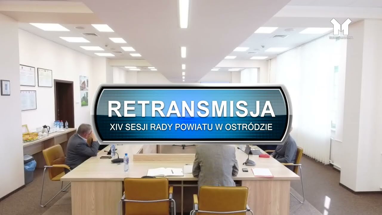 RETRANSMISJA XIV SESJI RADY POWIATU W OSTRODZIE Z DNIA 23.10.2025 r.