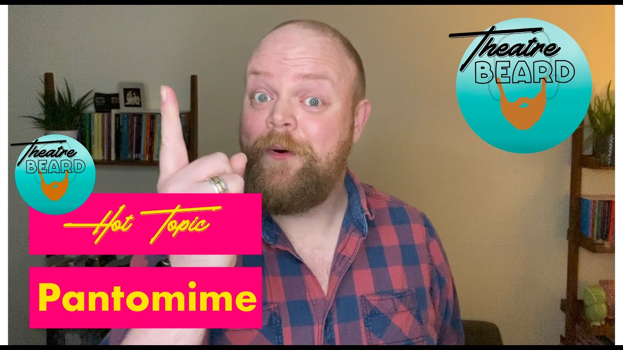 Hot Topic: Pantomime // Panto History // Harlequinade // Slapstick // Joseph Grimaldi // Panto Dame