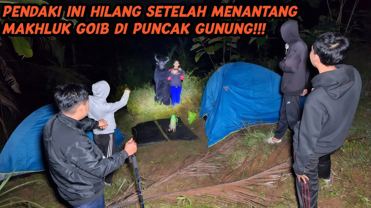AKIBAT NANTANG MAKHLUK GOIB, PENDAKI INI MENGHILANG TANPA JEJAK!