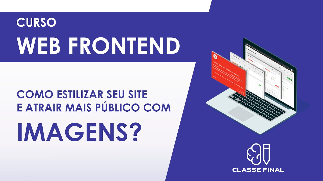CURSO DE HTML - AULA 6 - COMO ESTILIZAR SEU SITE E ATRAIR MAIS PÚBLICO COM IMAGENS?