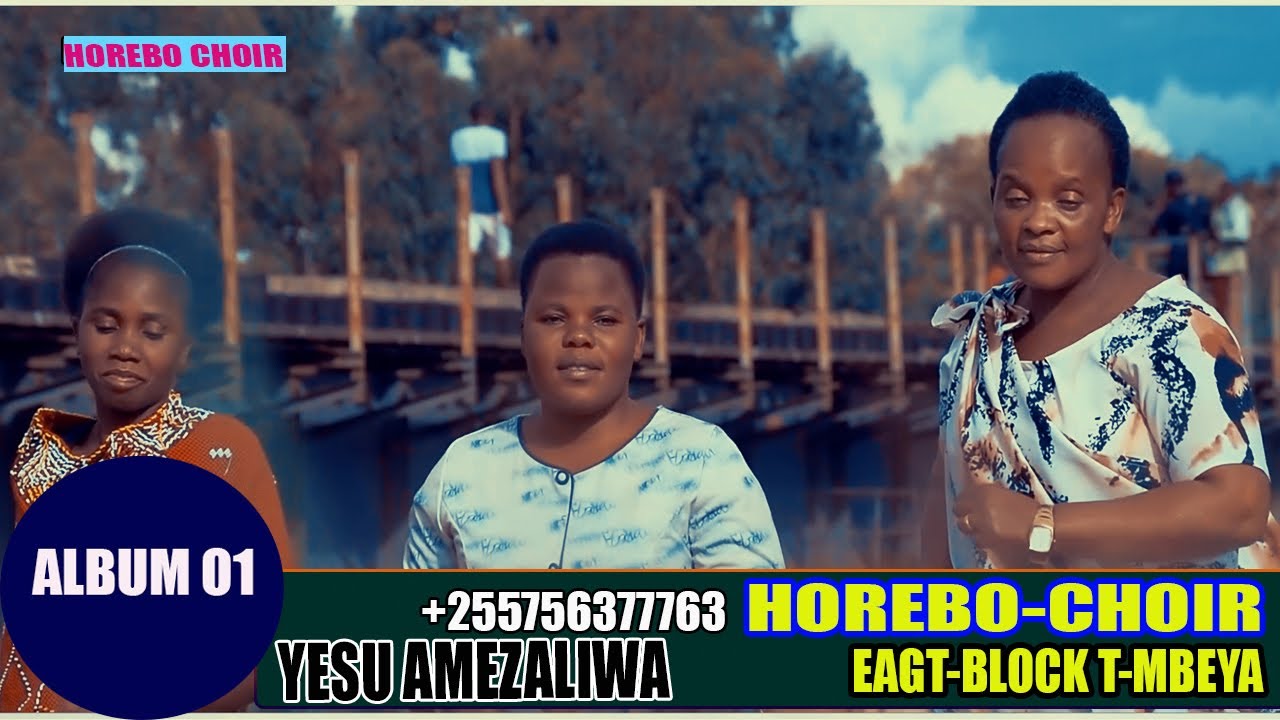 Horebo Choir (E.A.G.T BLOCK T. MBEYA) - YESU AMEZALIWA- Official Video