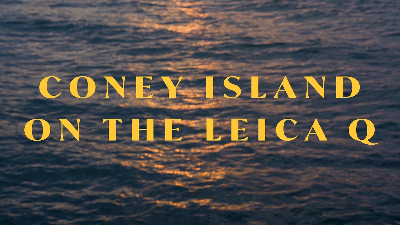 SUNSET AT CONEY ISLAND WITH THE LEICA Q