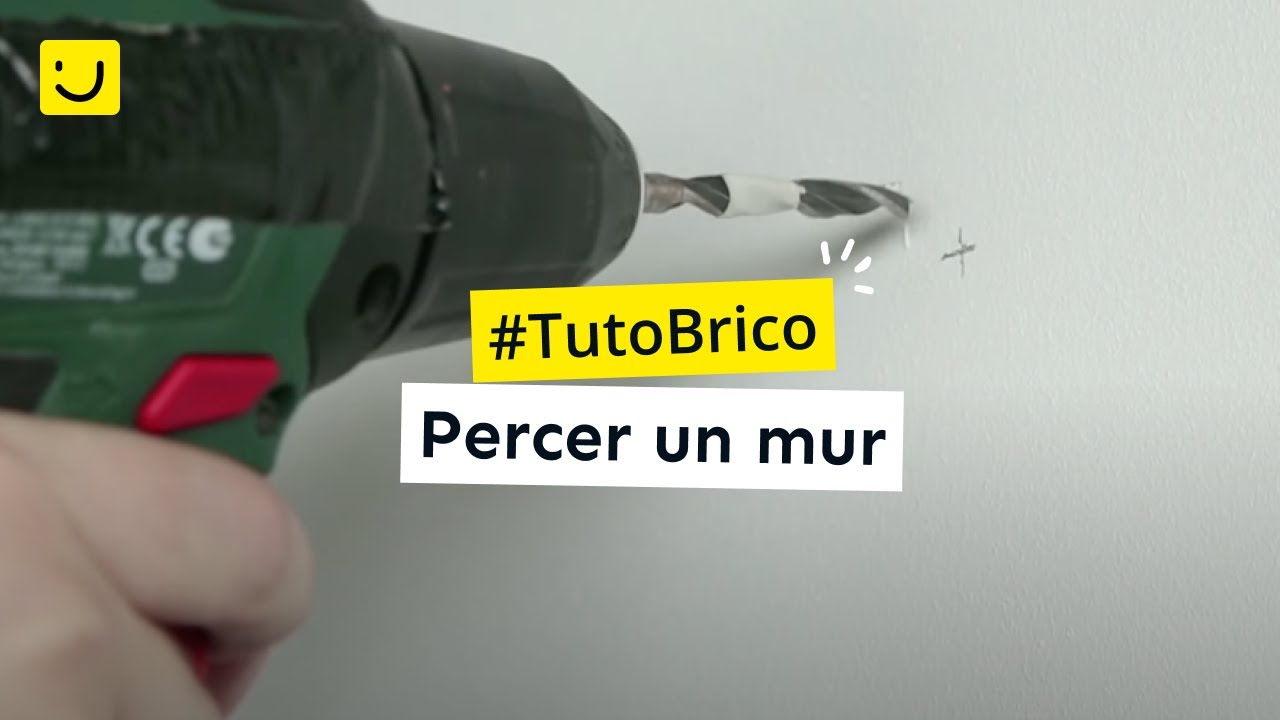 TUTO Percer un mur