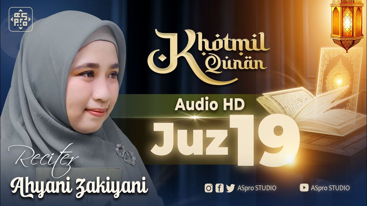 MUROTTAL ALQURAN MERDU JUZ 19 FULL AHYANI ZAKIYANI MP3 PENGANTAR TIDUR || AUDIO JERNIH
