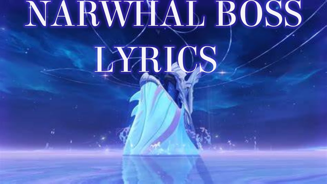 (OUTDATED) All-Devouring Narhwal - Boss Battle Theme Lyrics (OUTDATED)