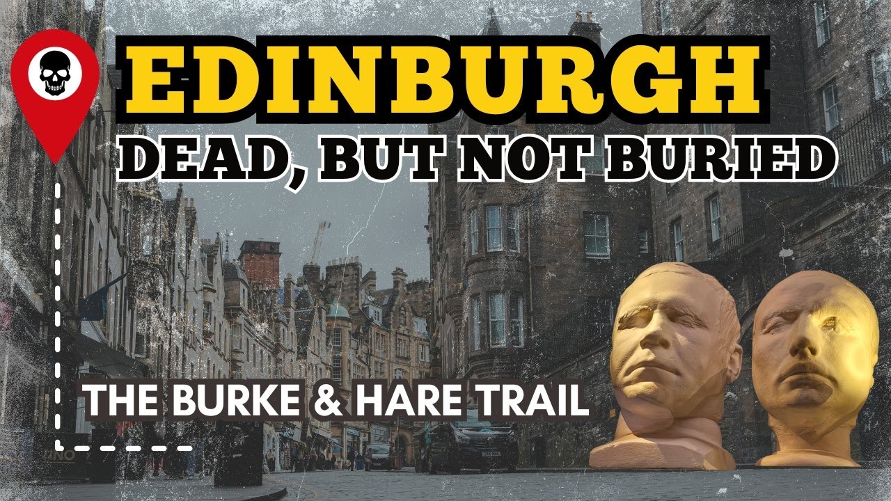Edinburgh 🪦 Historic True Crime 💀 Burke and Hare walking trail - Dead but not buried