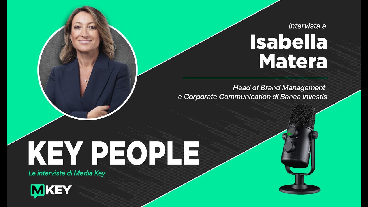 KeyPeople|Intervista Isabella Matera,Head of Brand Management&Corporate Communication Banca Investis