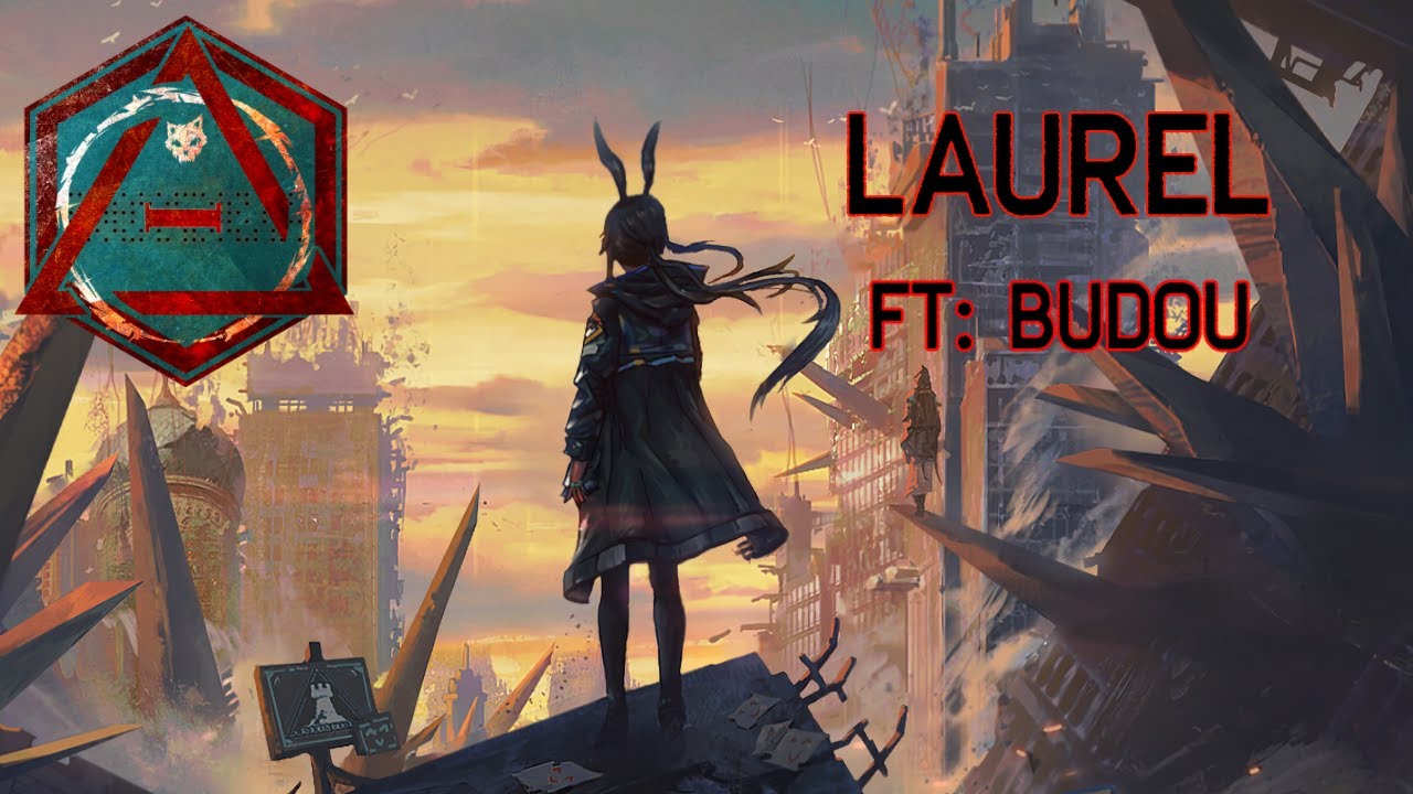 Arknights - Operator Theme - Amiya: Laurel Ft: @wolflower22