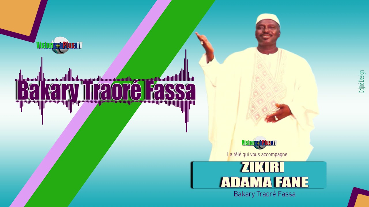 Zikiri Adama Fanè-Bakary Traoré Fassa