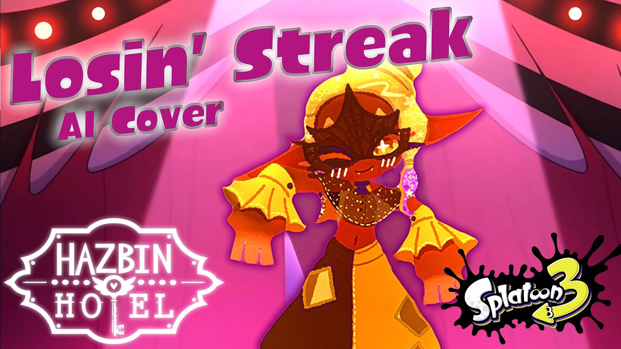 Losin' Streak - Frye Onaga (Hazbin Hotel x Splatoon AI Cover)