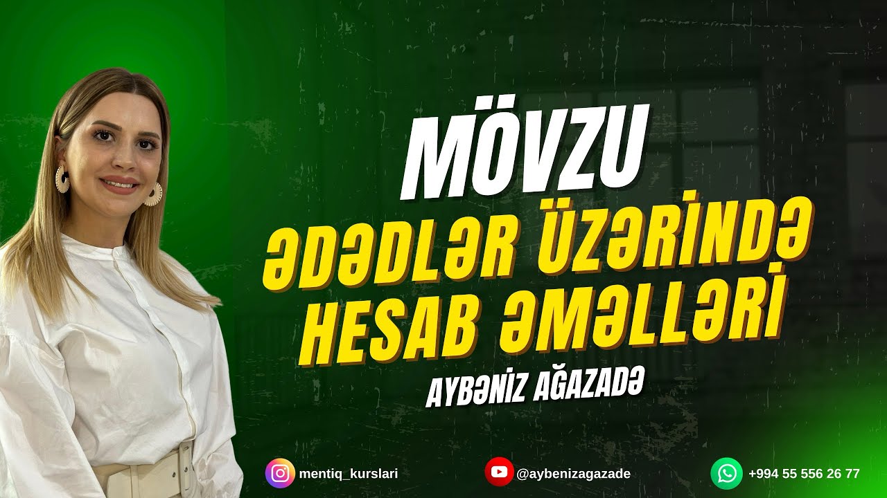 Mövzu--ƏDƏDLƏR ÜZƏRİNDƏ HESAB ƏMƏLLƏRİ(l hissə)☺️🎉