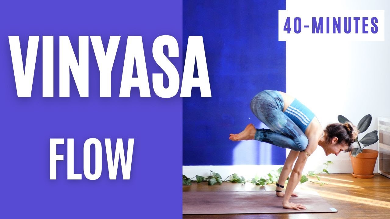 Vinyasa Yoga | Suivre le flow | 40 minutes