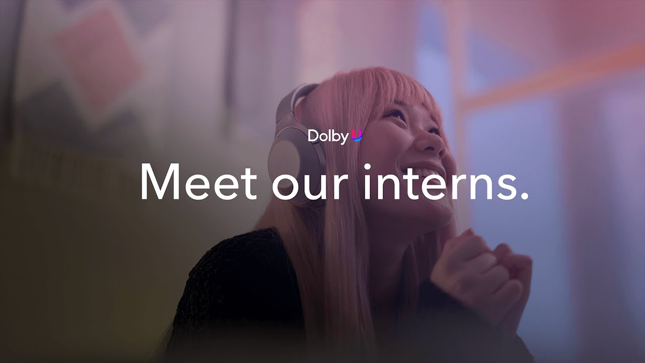 Dolby Intern Class 2021 | Life in Dolby