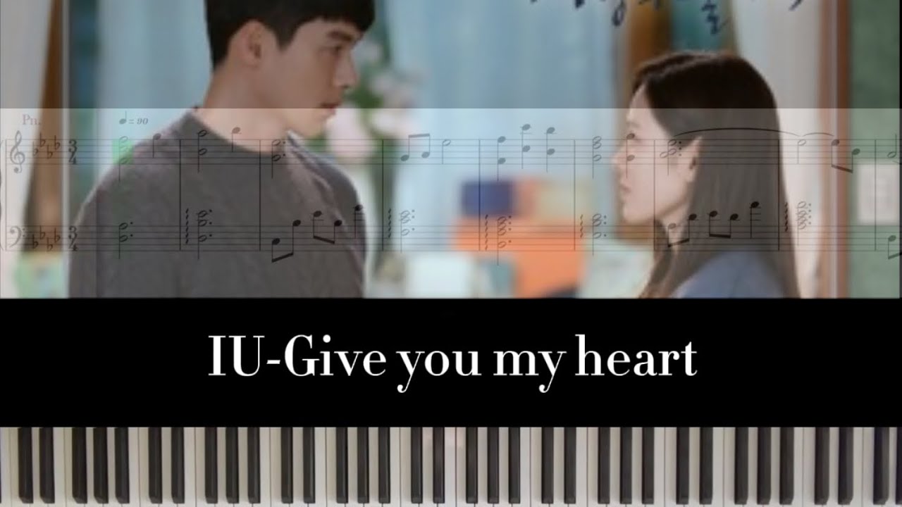 IU-Give you my heart韓劇《愛的迫降》主題曲｜piano cover sheet 鋼琴譜（cover.凱琦老師）