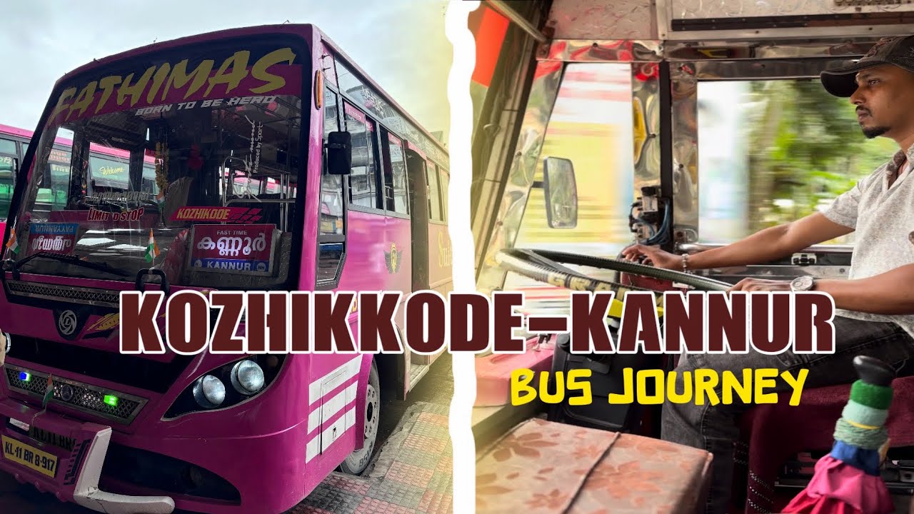 കണ്ണൂർ-കോഴിക്കോടിന്റെ രാജകുമാരി|FATHIMAS|Payyanur-Kozhikode|Bus journey Full video|Ashok Leyland Bs4