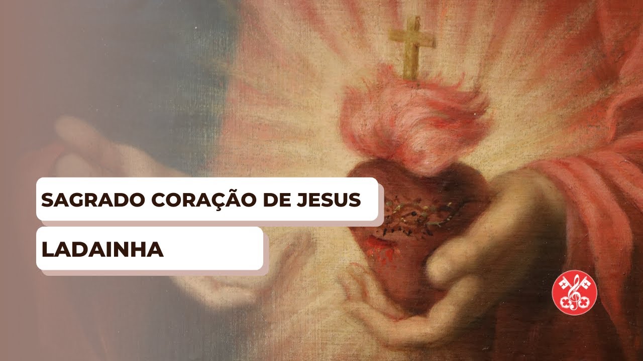 Ladainha do Sagrado Coração de Jesus || Lincoln Haas Hein