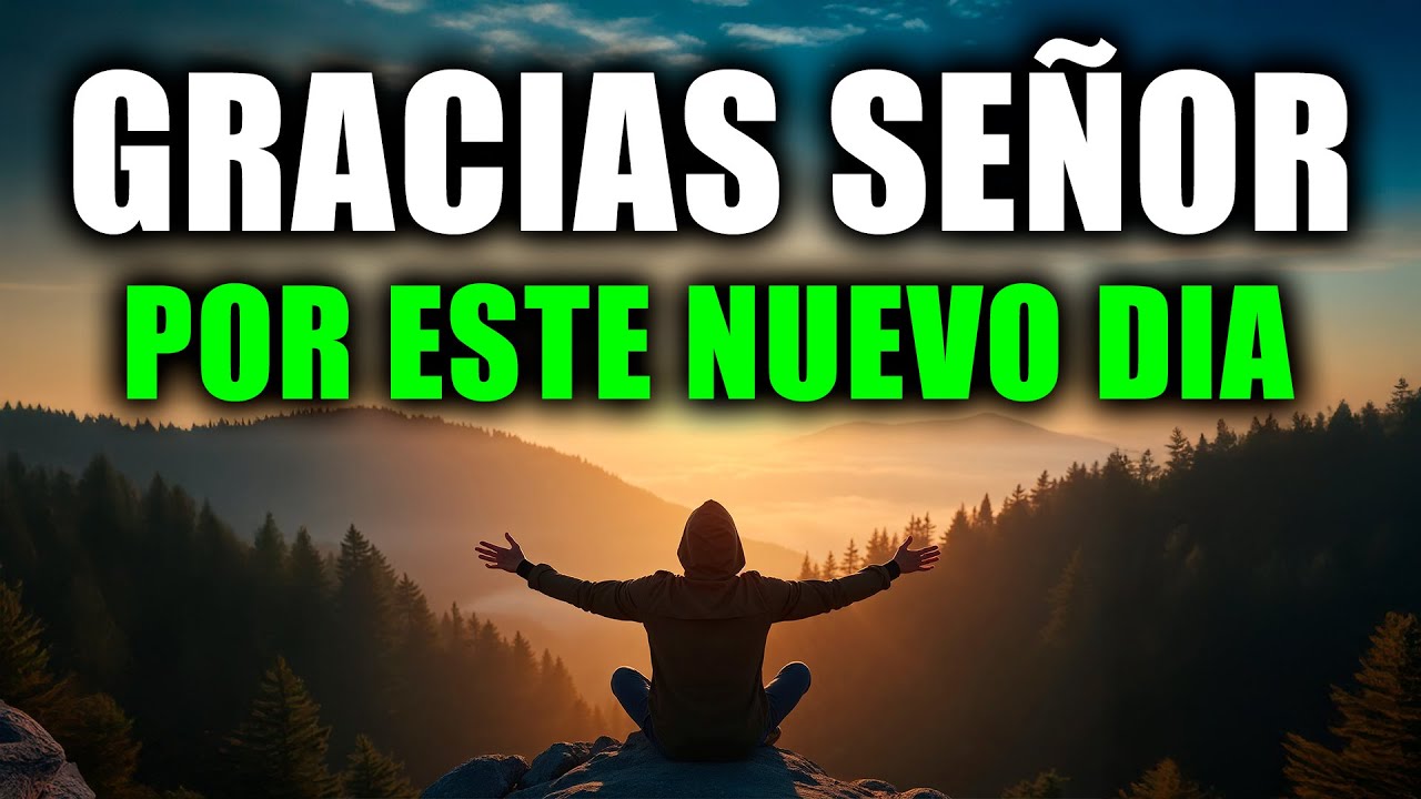 Oración de la Mañana | Poderosa ORACIÓN para recibir FUERZA y PROTECCIÓN de DIOS