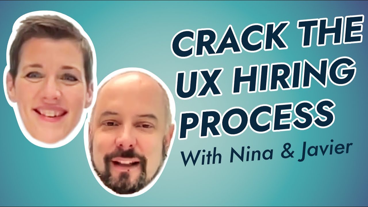 Crack the UX Hiring Process: Insider Tips from Google UX Experts Nina Weber & Javier Bargas-Avila