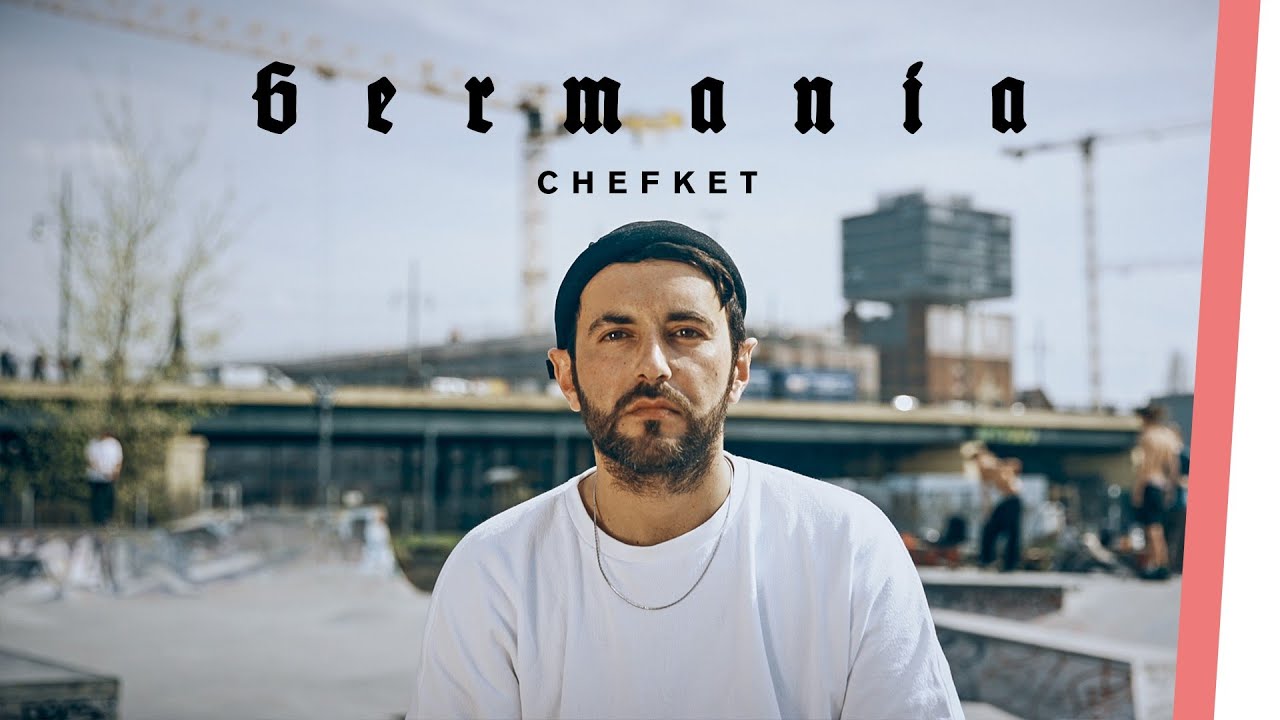 CHEFKET | GERMANIA