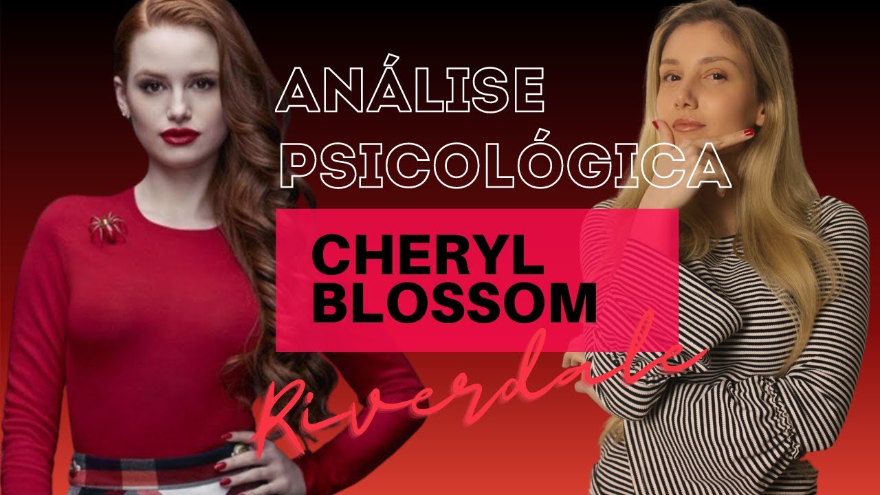 ANÁLISE PSICOLÓGICA | CHERYL BLOSSOM