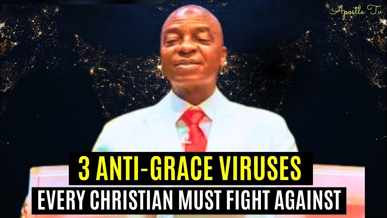 3 Anti-Grace Viruses Every Christian Must Fight Against | Bishop David Oyedepo Message