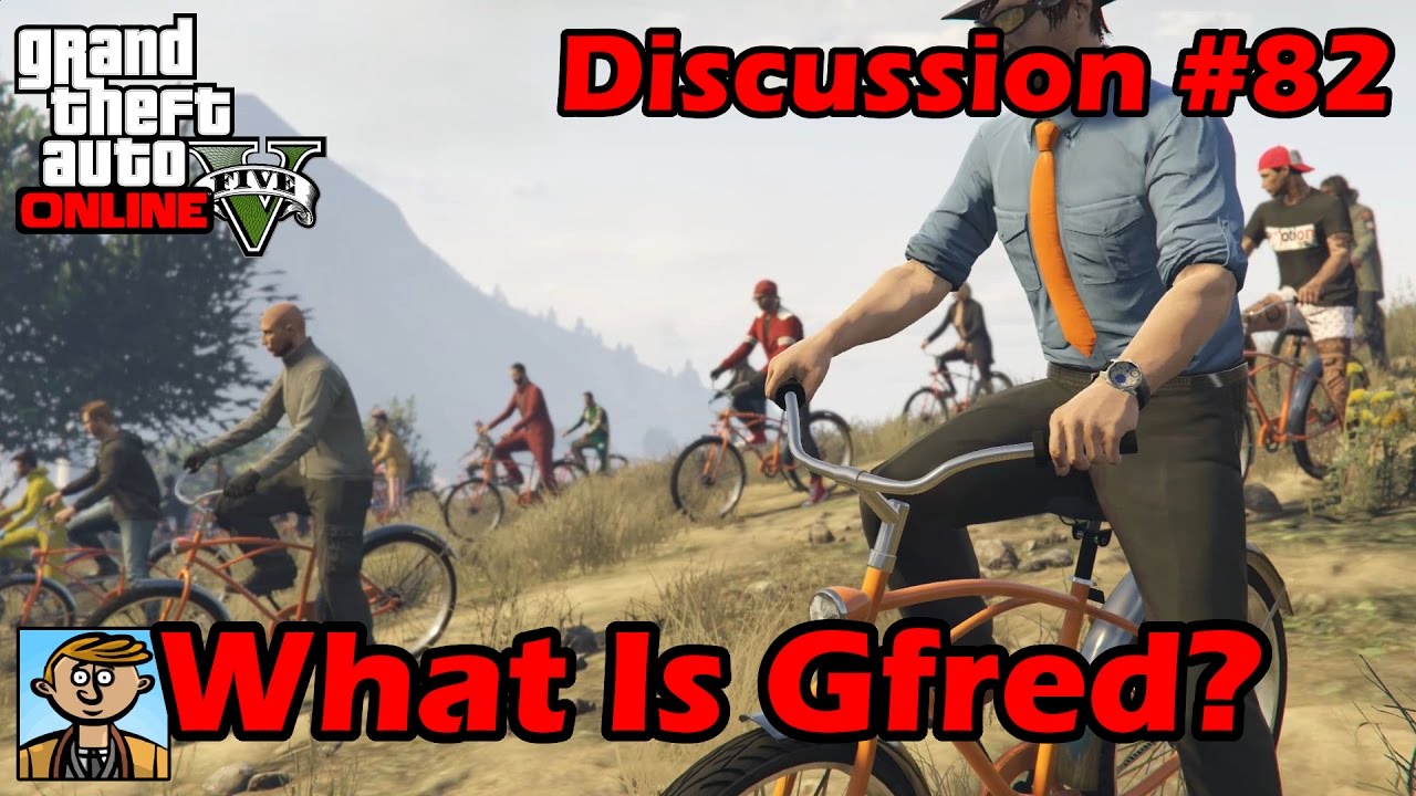 What Is Gfred? - GTA Discussion №48