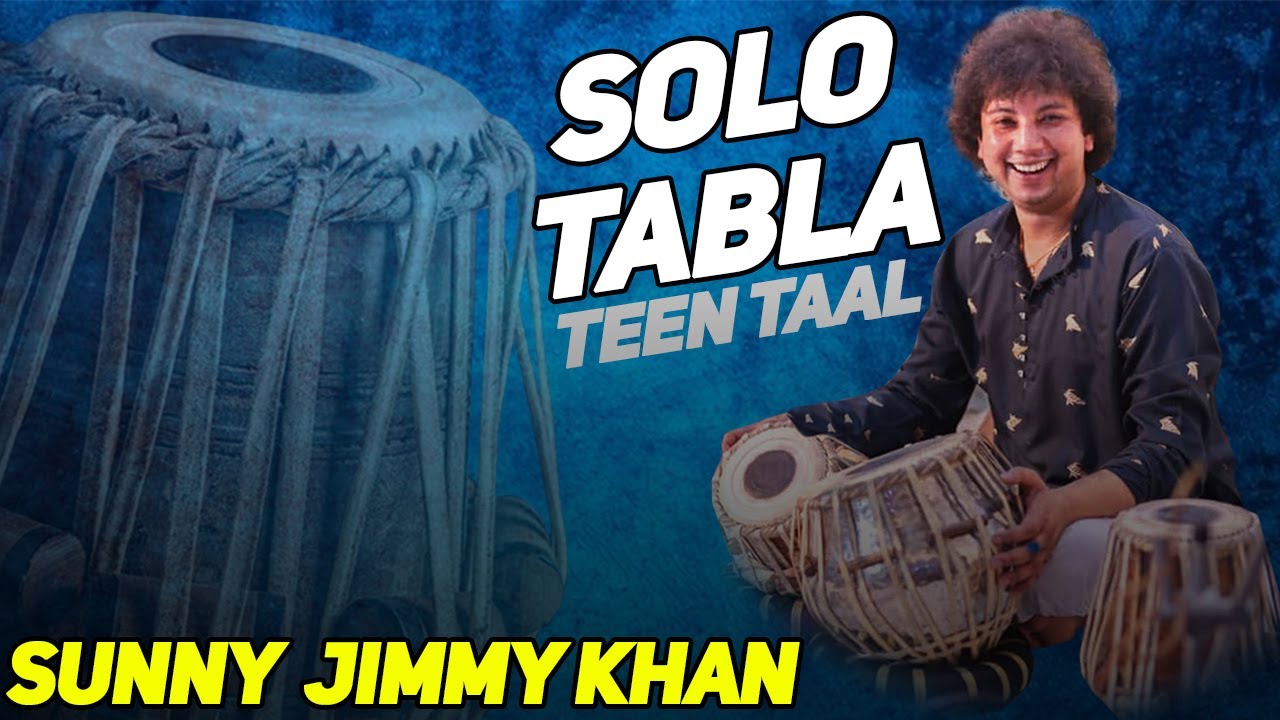 Solo Tabla By Sunny Jimmy Khan | Teentaal |16 Beats