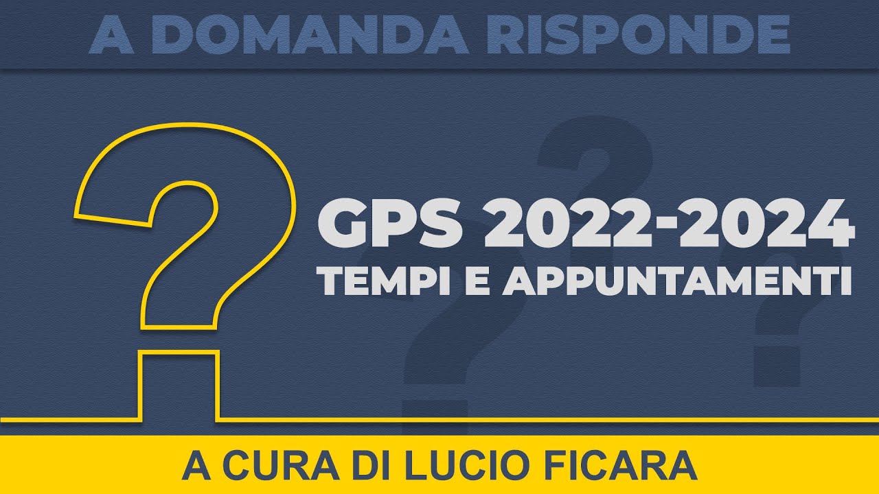 GPS 2022-2024, tempi e appuntamenti