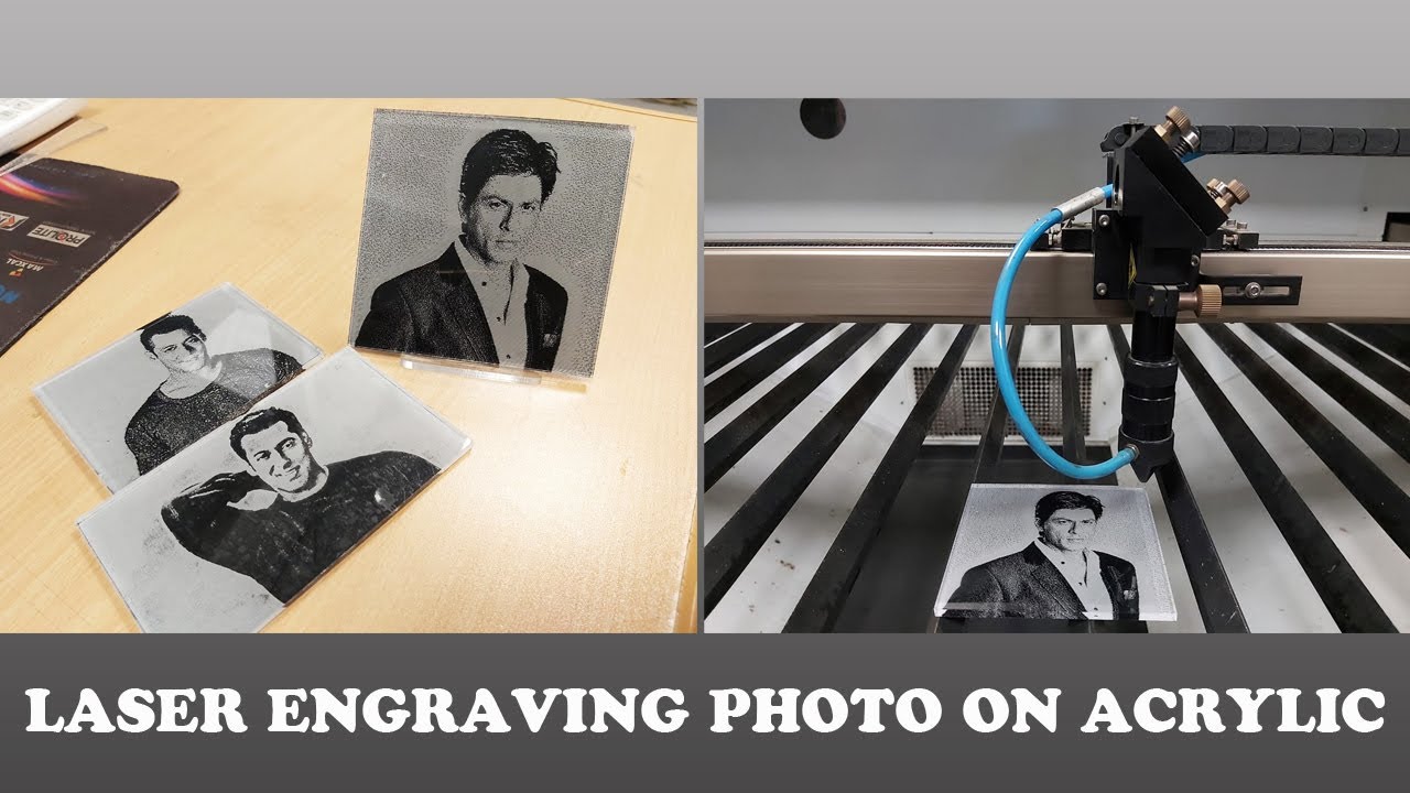 LASER ENGRAVING PHOTO ON ACRYLIC