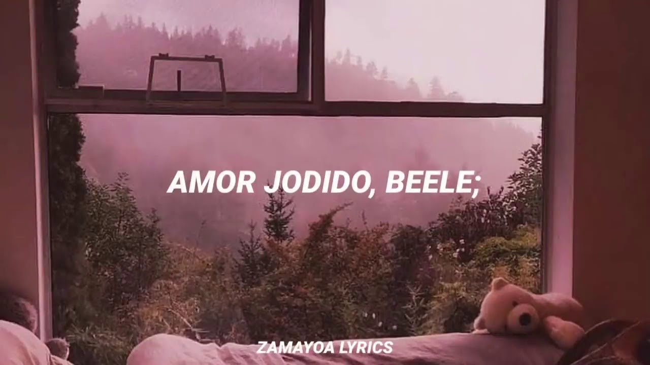 Beele - Amor Jodido //Letra