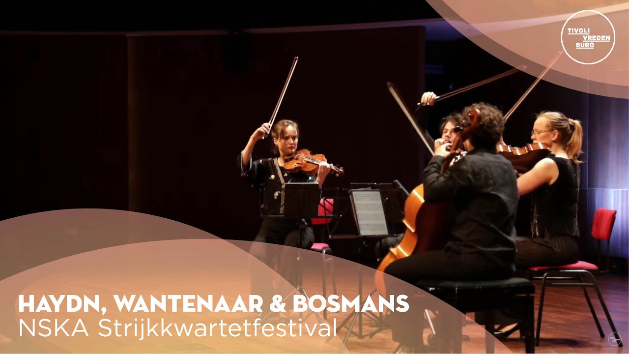 String Quartets Haydn, Wantenaar & Bosmans | NSKA Strijkkwartetfestival | TivoliVredenburg (2022)