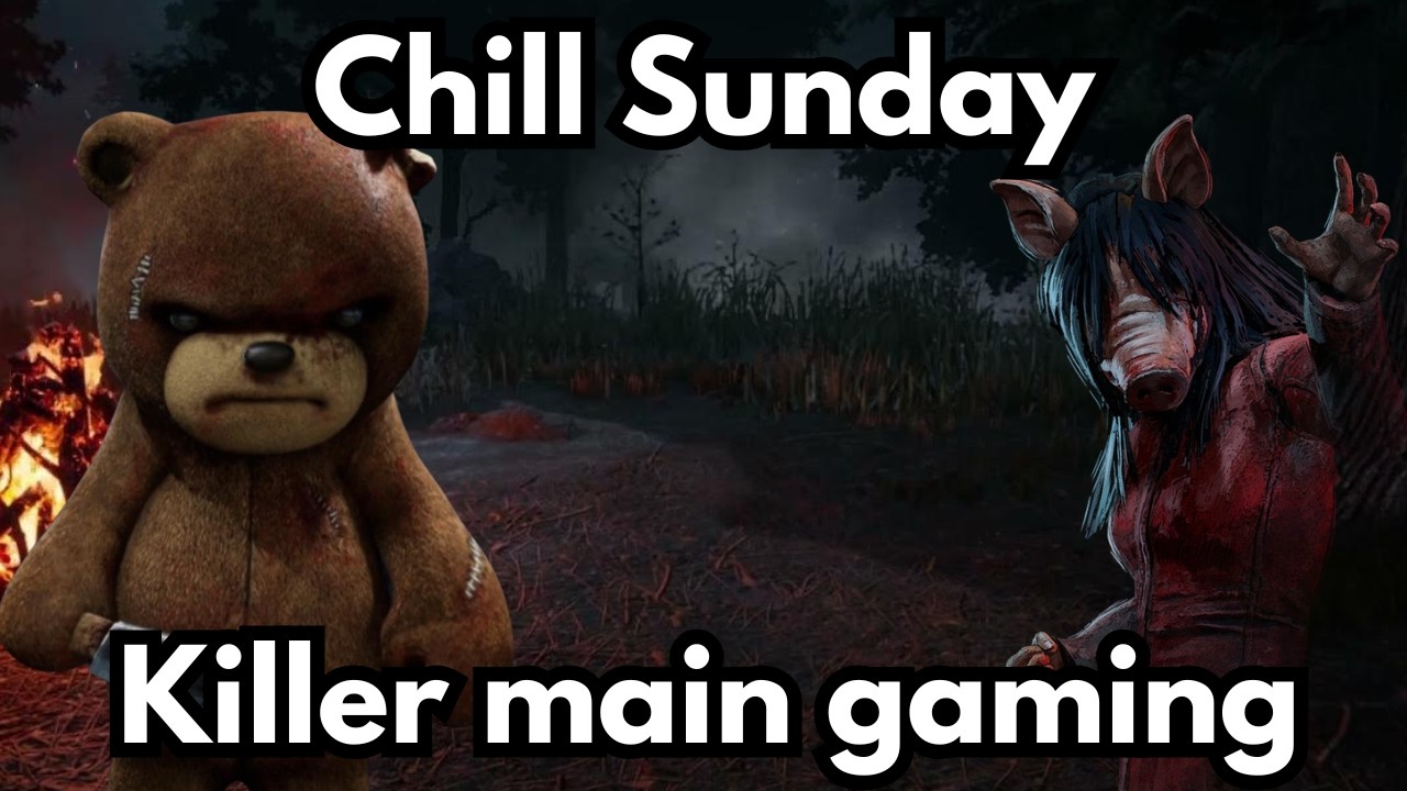 Dbd - Chill sunday of killer gaming - (Mar 1 2026)