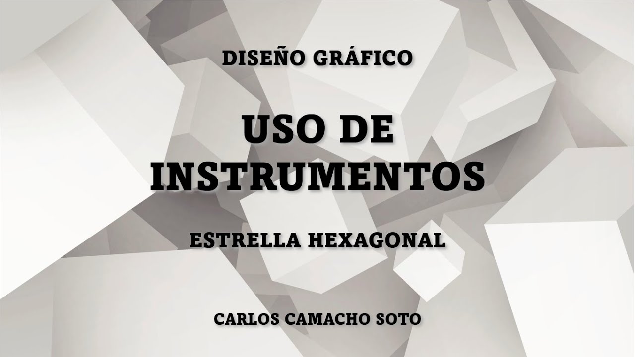 Uso Instrumentos 04: Construir estrella hexagonal