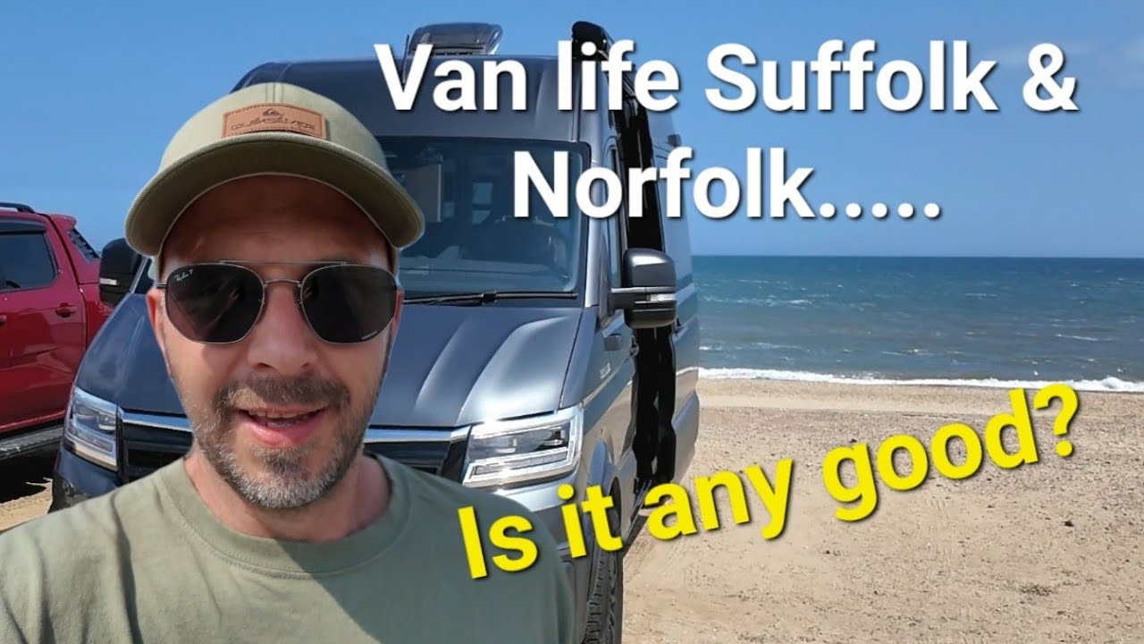 Van life in our MAN tge .Exploring Suffolk & Norfolk before our big Scandinavian trip.