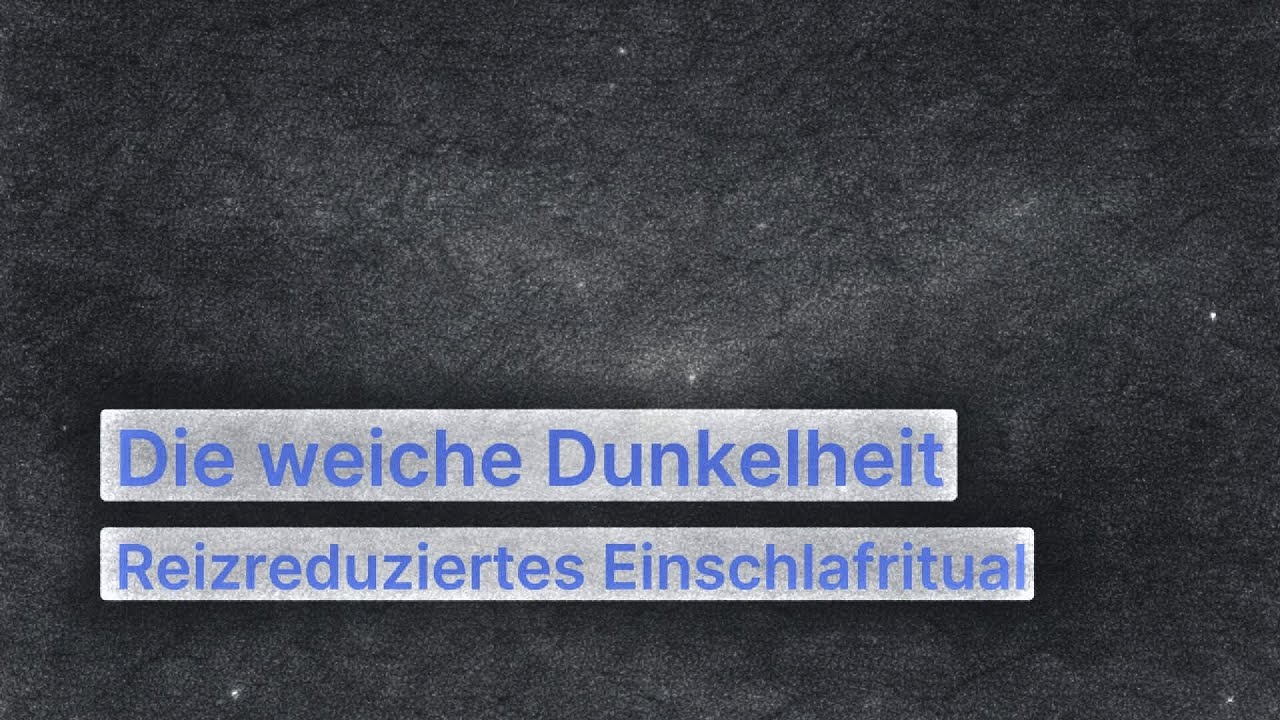 Einschlafhilfe: Die weiche Dunkelheit · Reizreduziertes Einschlafritual für sensible & wache Kinder