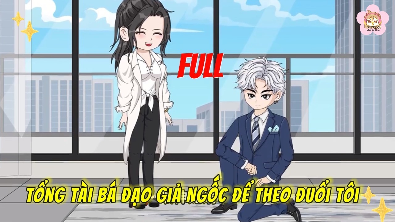 FULL Có Kết | Tổng Tài Bá Đạo Giả Ngốc Để Theo Đuổi Tôi | HYN Review