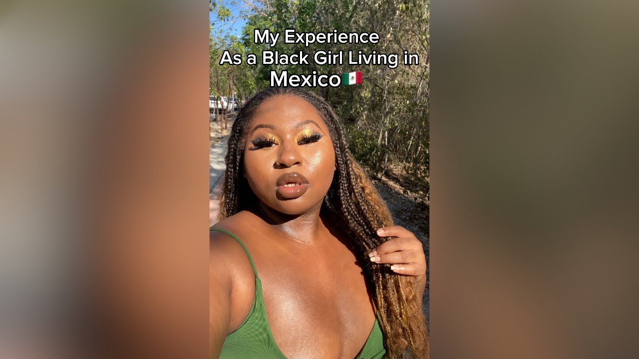 My Experience as a Black Girl Living in Mexico| Black Women in Playa Del Carmen, Mexico #expat