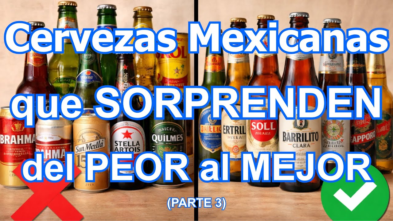 Las CERVEZAS MEXICANAS que SORPRENDEN | Clasificadas de PEOR a MEJOR – Parte 3
