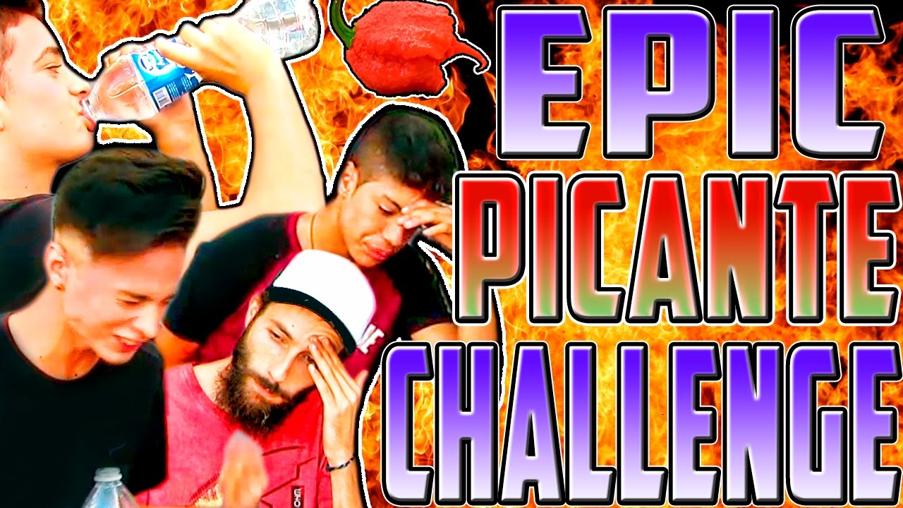 EPIC PICANTE CHALLENGE | EL MAS PICANTE DE YOUTUBE