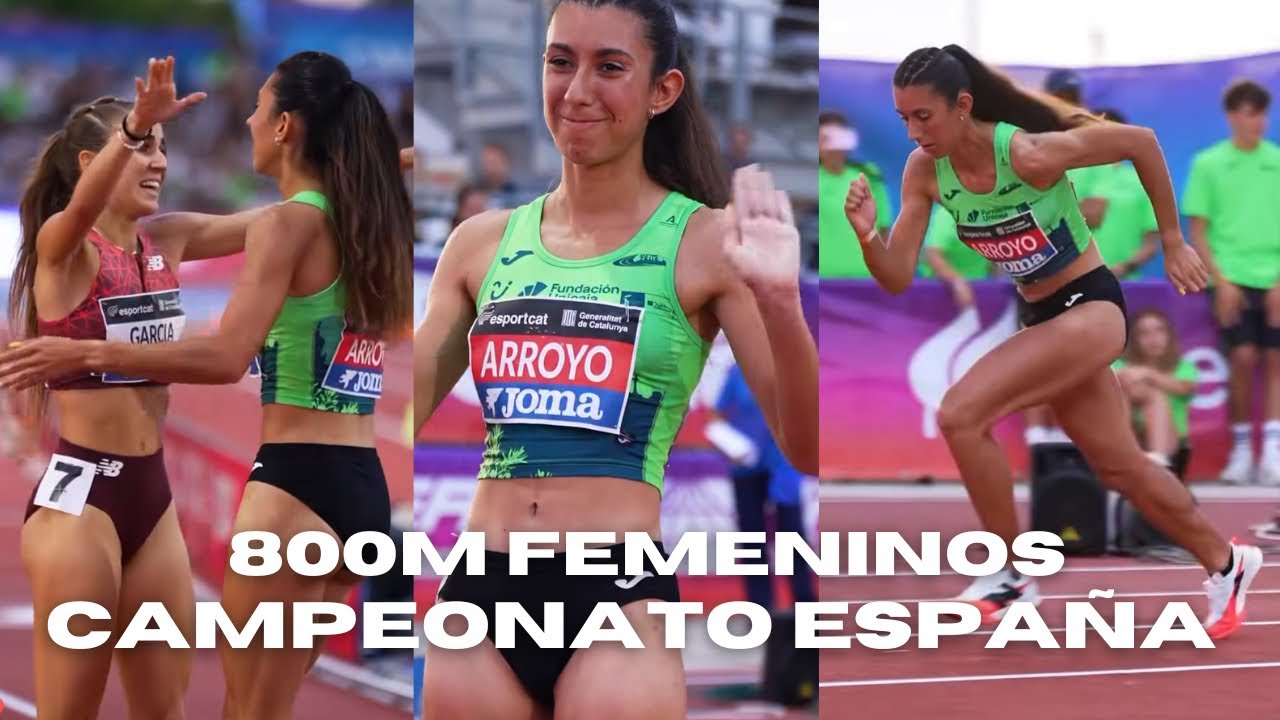 🤟🏽 800M LISOS FEMENINO CAMPEONATO ESPAÑA ABSOLUTO AIRE LIBRE  2025